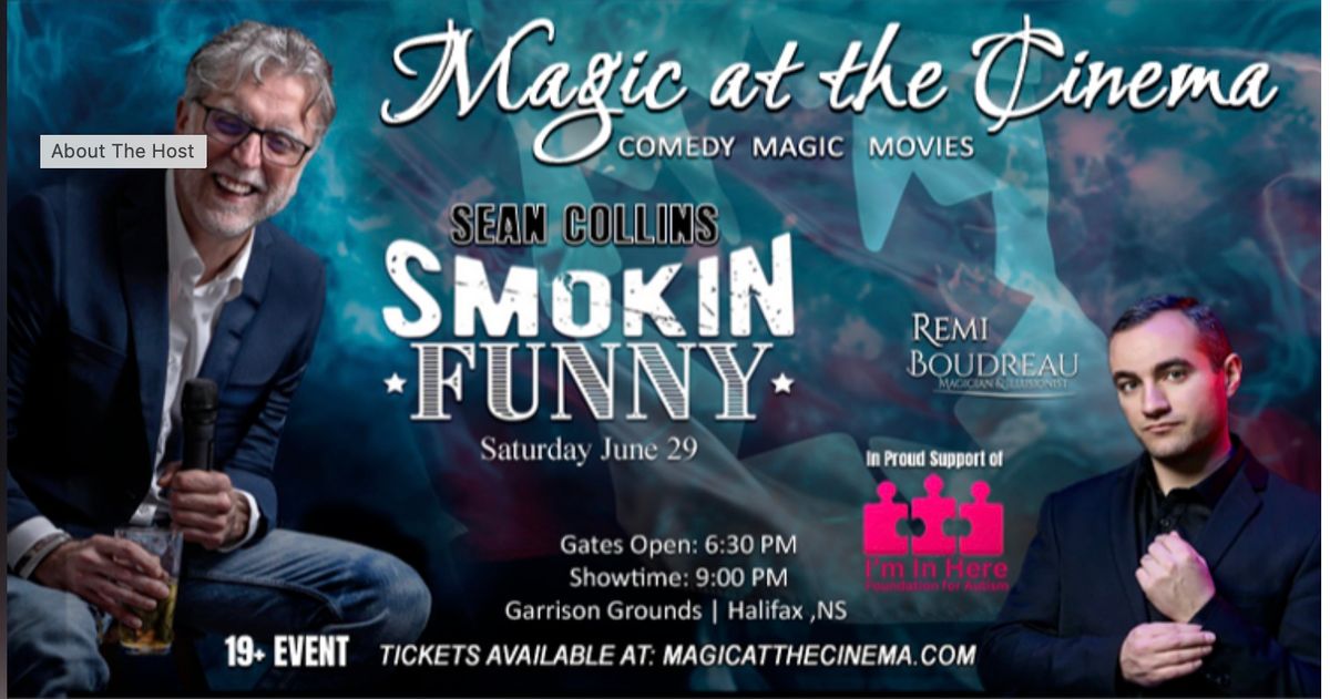 Magic At The Cinema & It's Smokin Funny (19+ only)