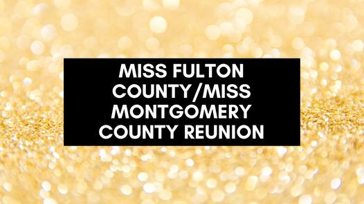 Miss Fulton County\/Miss Montgomery County Reunion