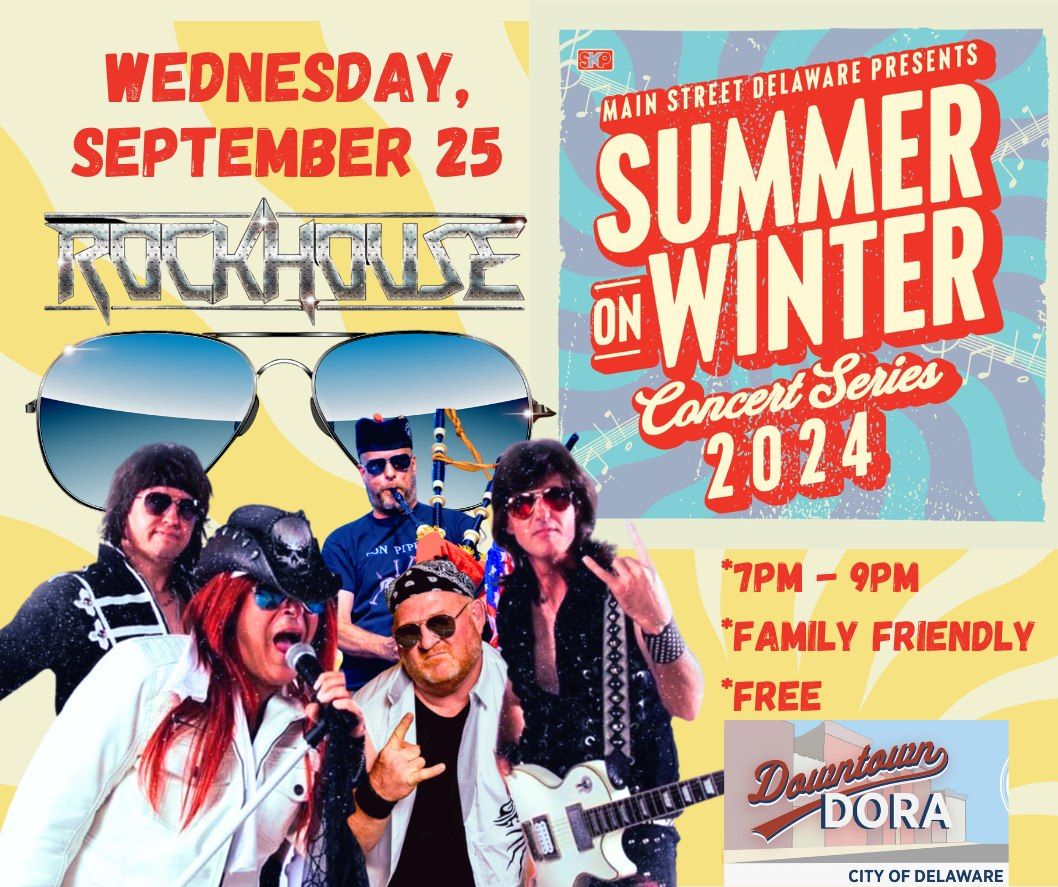 Downtown Delaware, Summer on Winter St. Concert Series presents: RockHouse!