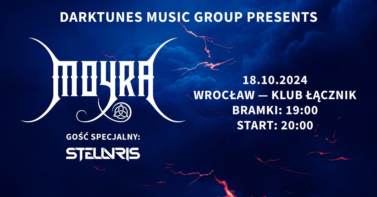 MOYRA + go\u015b\u0107 specjalny Stellvris @Klub \u0141\u0105cznik Wroc\u0142aw