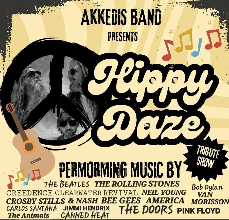 Hippy Daze! A 60s & 70s tribute from Akkedis