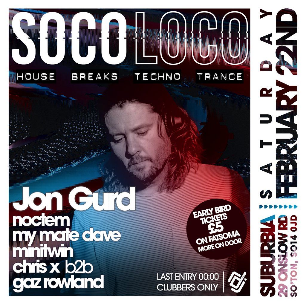 SOCO LOCO: Clubbers Hedonism w\/ Jon Gurd