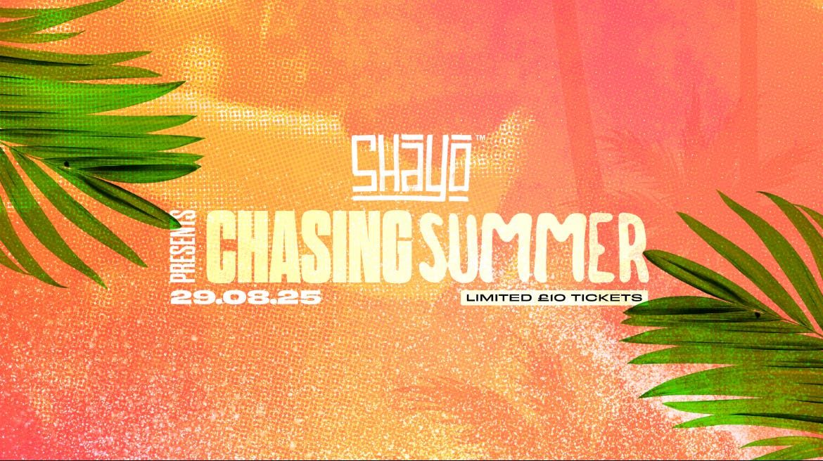 SHAYO PRESENTS: CHASING SUMMER\ud83c\udf06 | Afrobeats \/ Dancehall \/ Hip Hop \/ R&B\/ Amapiano - SHAYO Fridays at Runway MCR