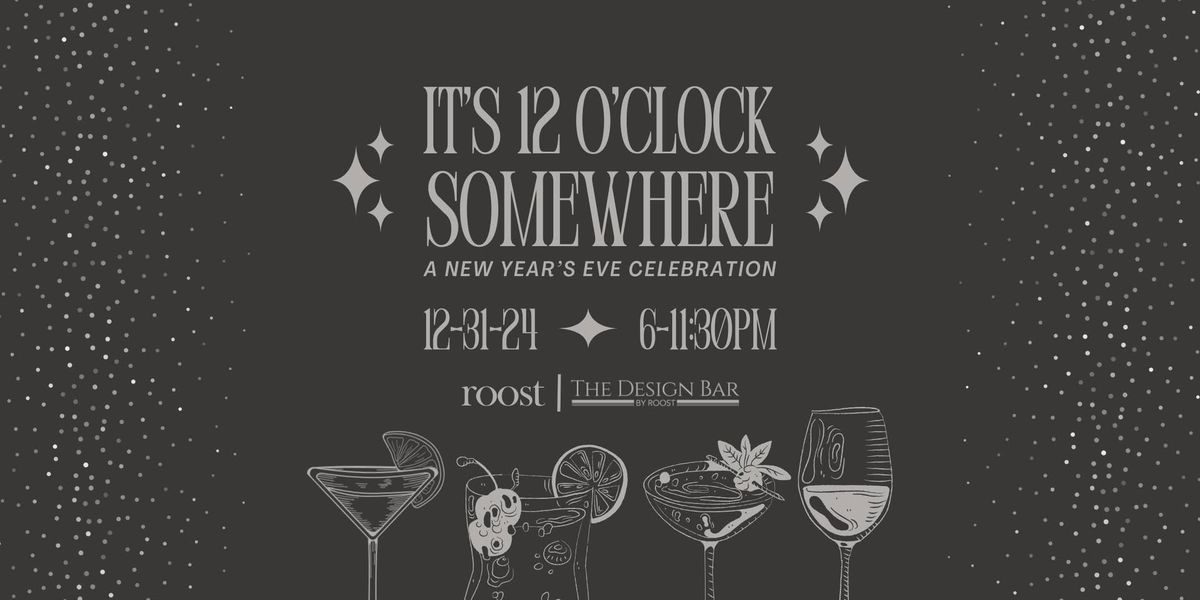 It's 12 O'Clock Somewhere: A New Year's Eve Celebration