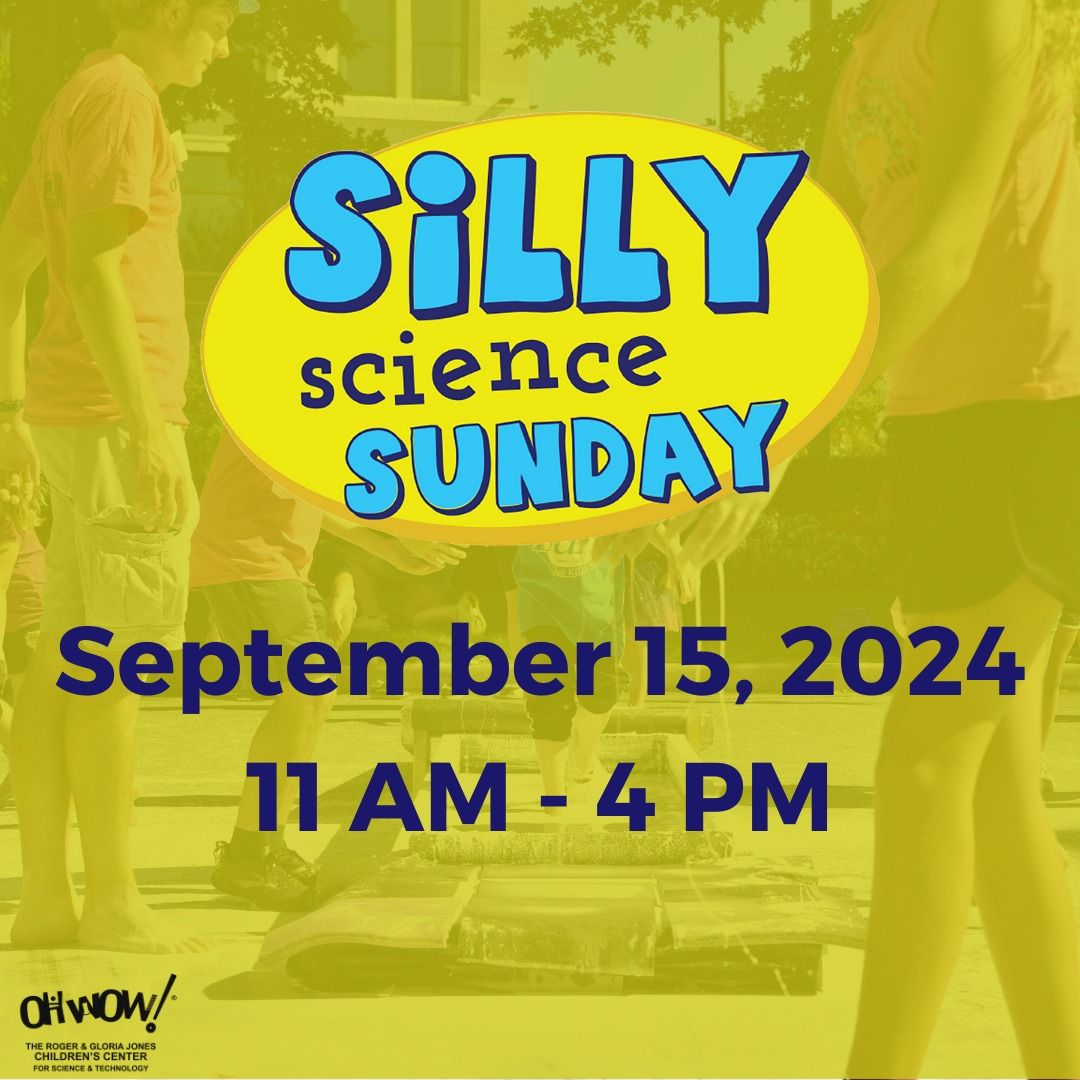 Silly Science Sunday (Free Event)