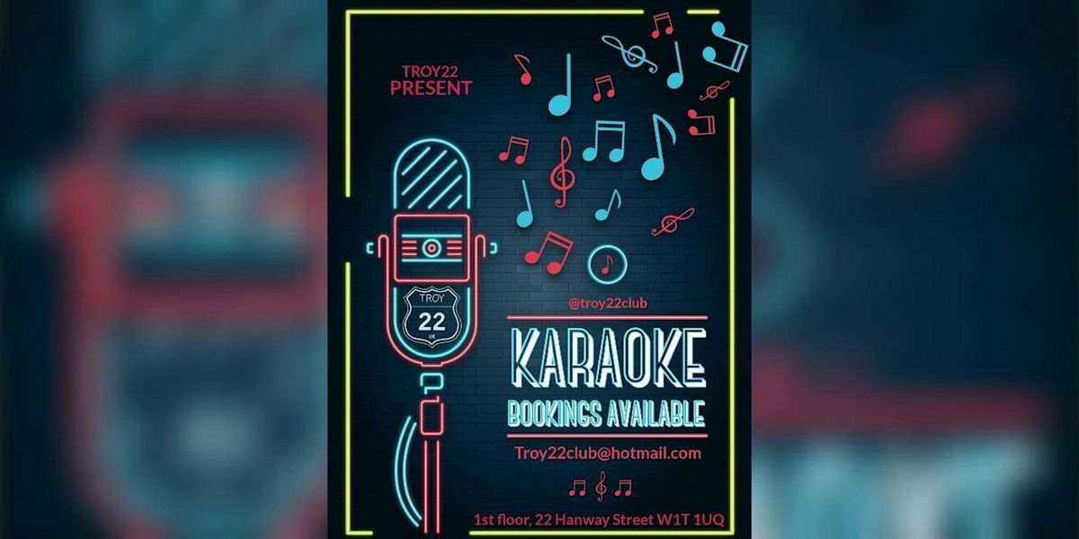 KARAOKE Singalong Sessions At Troy22 (Mon-Wed)