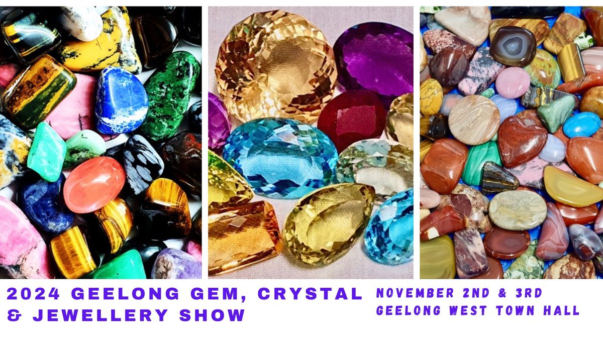 2024 Geelong Gem, Crystal and Jewellery Show