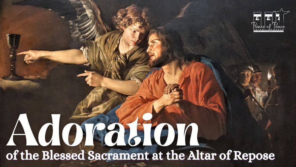 Adoration at the Altar of Repose - Holy Thursday to Good Friday