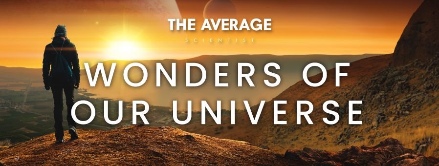 Wonders of Our Universe