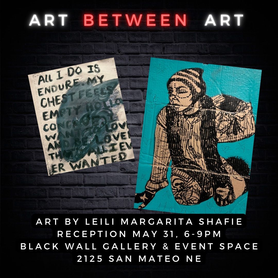Art Between Art w\/ Leili Margarita Shafie