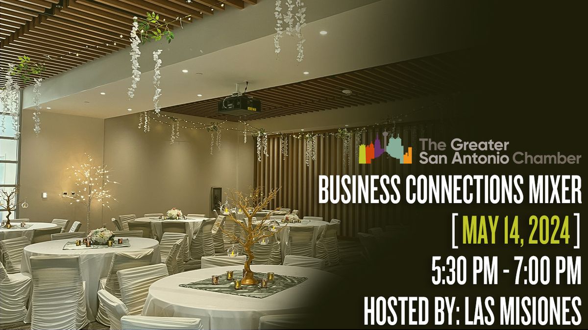 Business Connections Mixer hosted by Las Misiones 