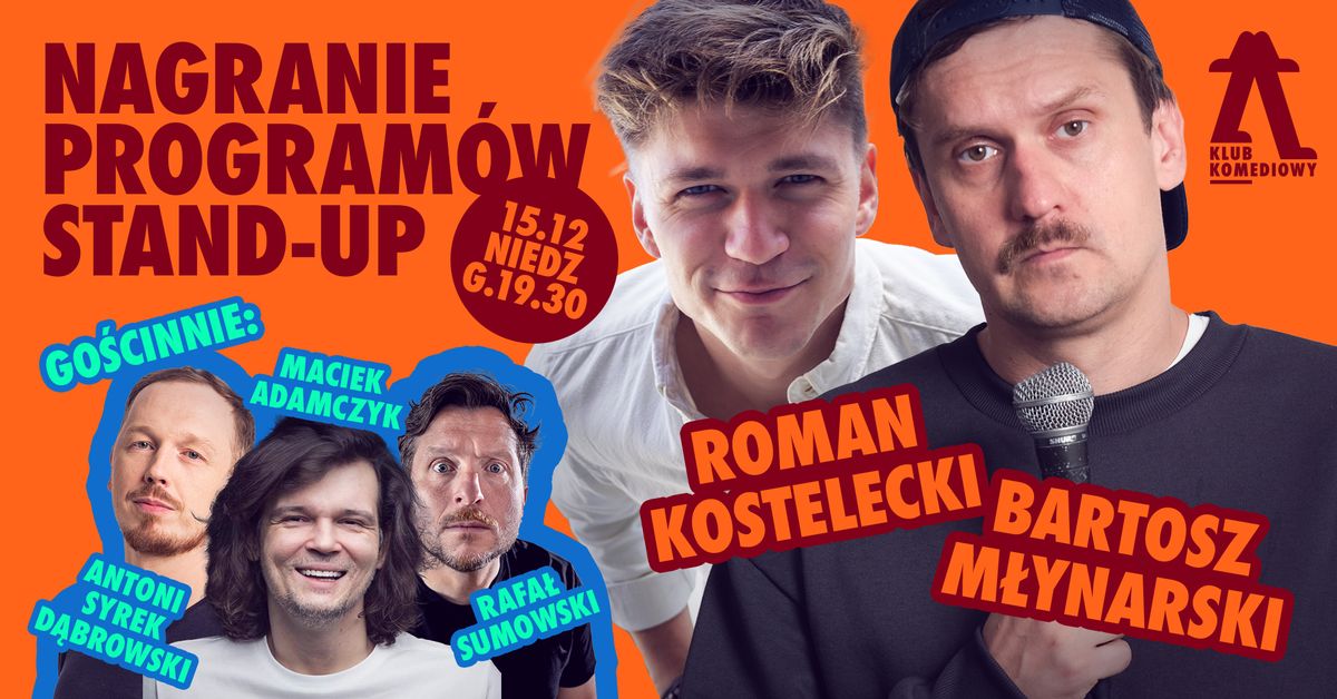 Stand-up: Roman Kostelecki i Bartek M\u0142ynarski - nagranie program\u00f3w | [15.12] g. 19:30