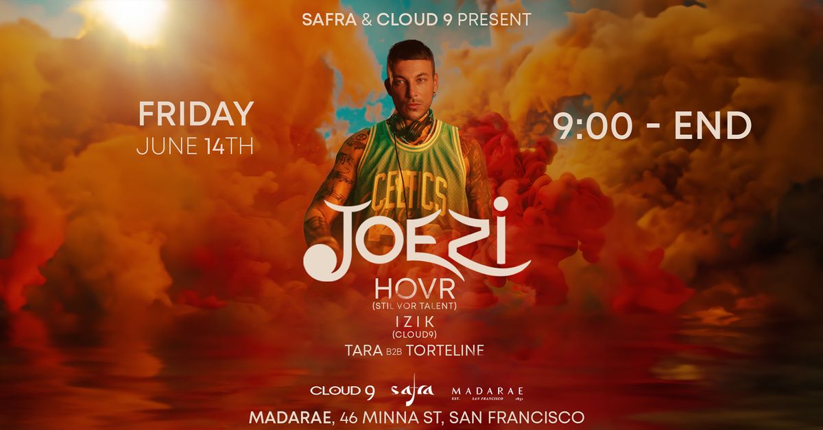 Safra & Cloud9 present Joezi at Madarae!