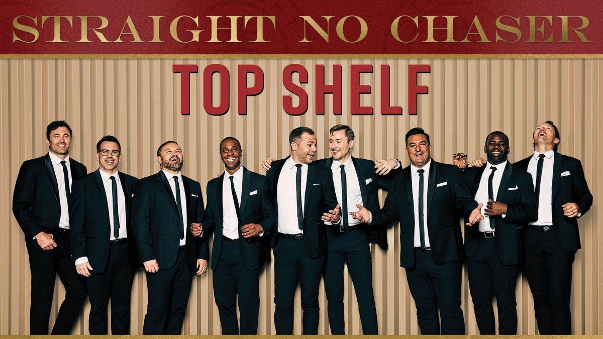 Straight No Chaser: Top Shelf Tour