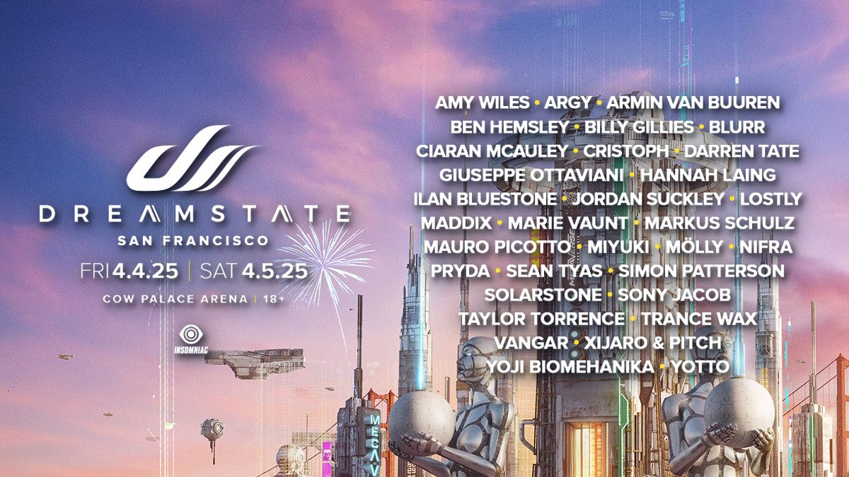 \ud83c\udf09 Dreamstate San Francisco 2025 feat. Armin van Buuren & Pryda @ Cow Palace (18+) \\O\/ #RaveMeetup