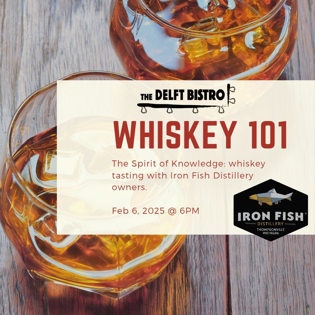 Whiskey 101 with Iron Fish Distillery