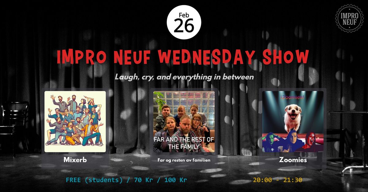 Improv Wednesday Show: Mixer, Far og resten av familien, Zoomies