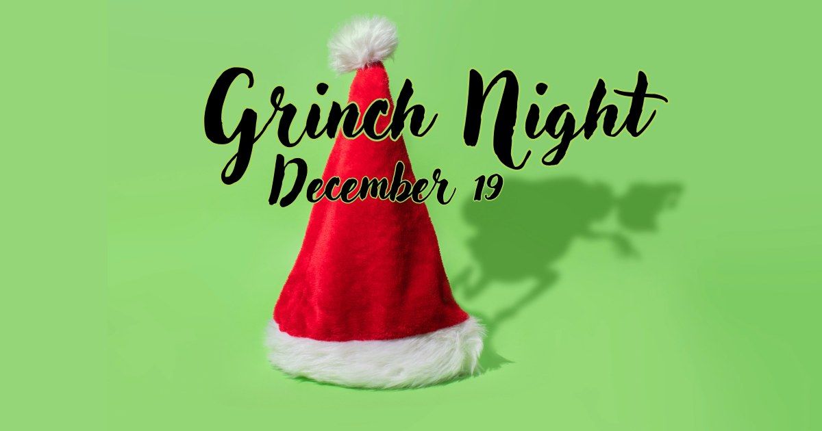 Third Thursdays- Grinch Night