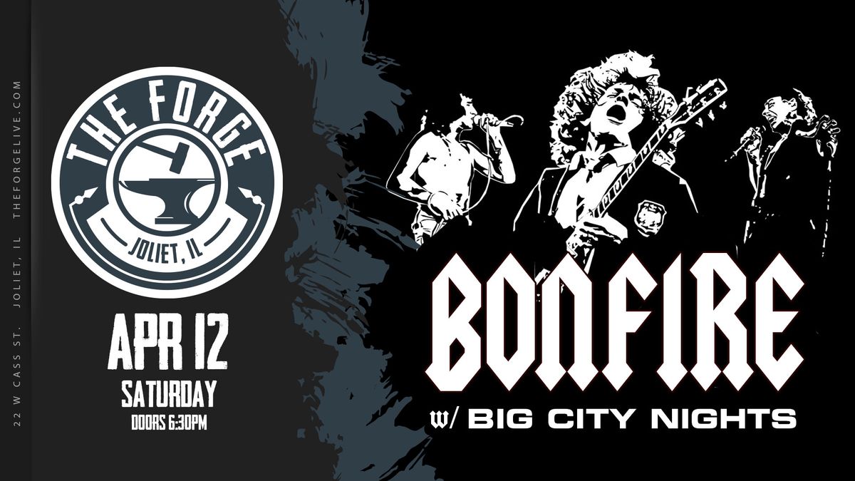 Bonfire at THE FORGE w\/Scorpions Tribute Big City Nights