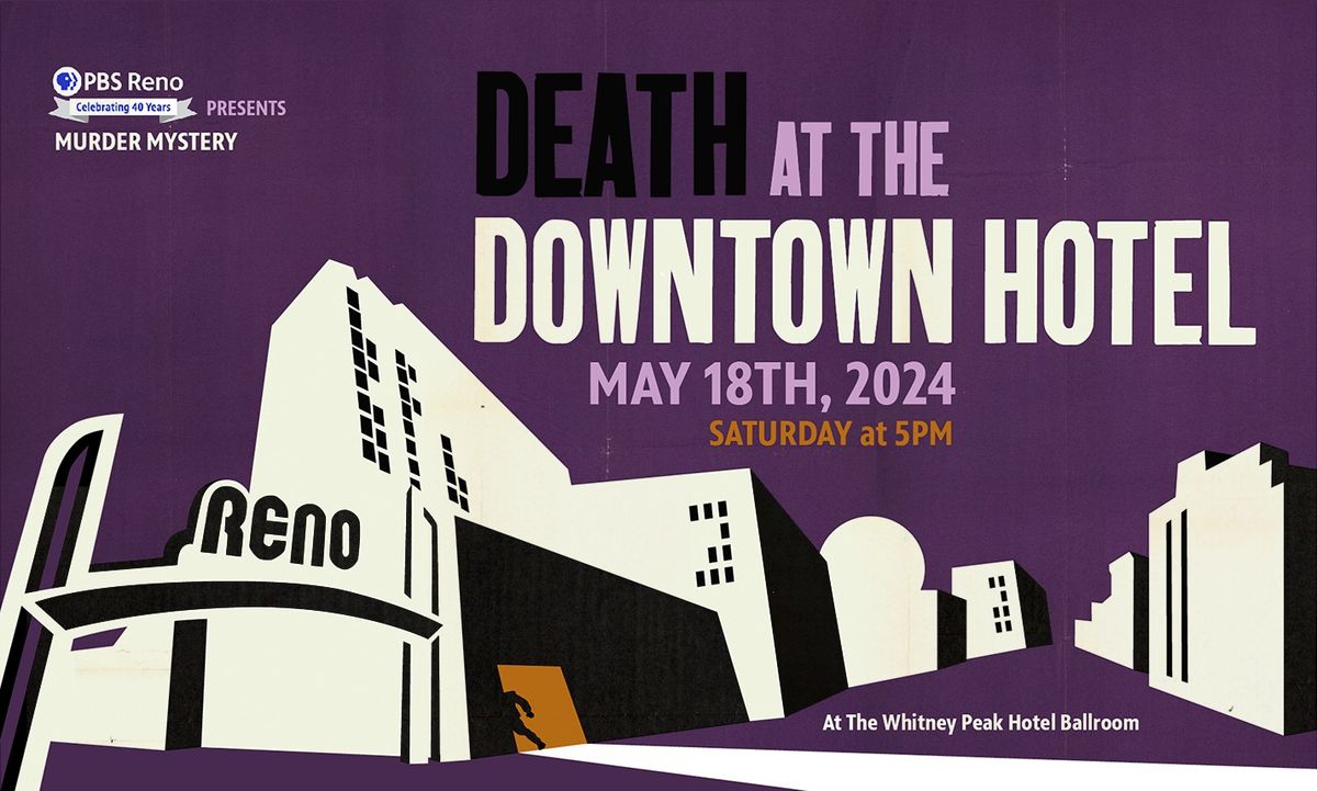 "Death At The Downtown Hotel" | A PBS Reno Murder Mystery