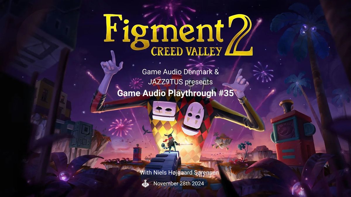 Game Audio Playthrough #35 - Figment 2: Creed Valley