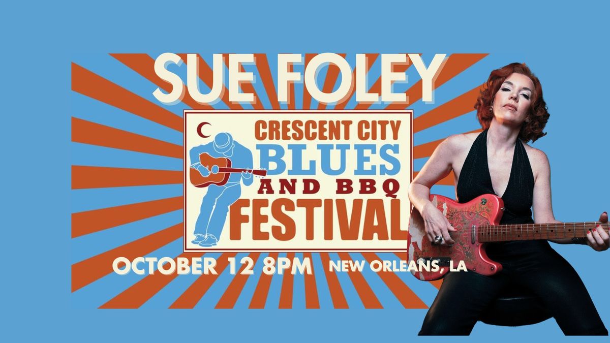 Sue Foley Live at the Crescent City Blues & BBQ Festival, New Orleans, LA