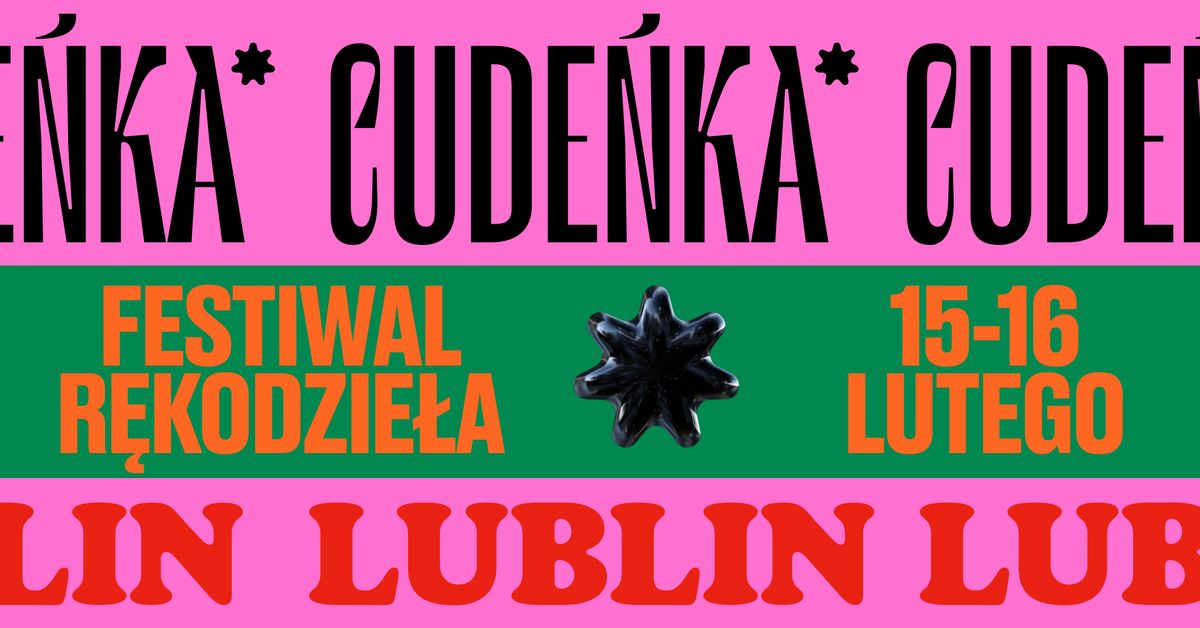 Festiwal R\u0119kodzie\u0142a Cude\u0144ka \/ Lublin