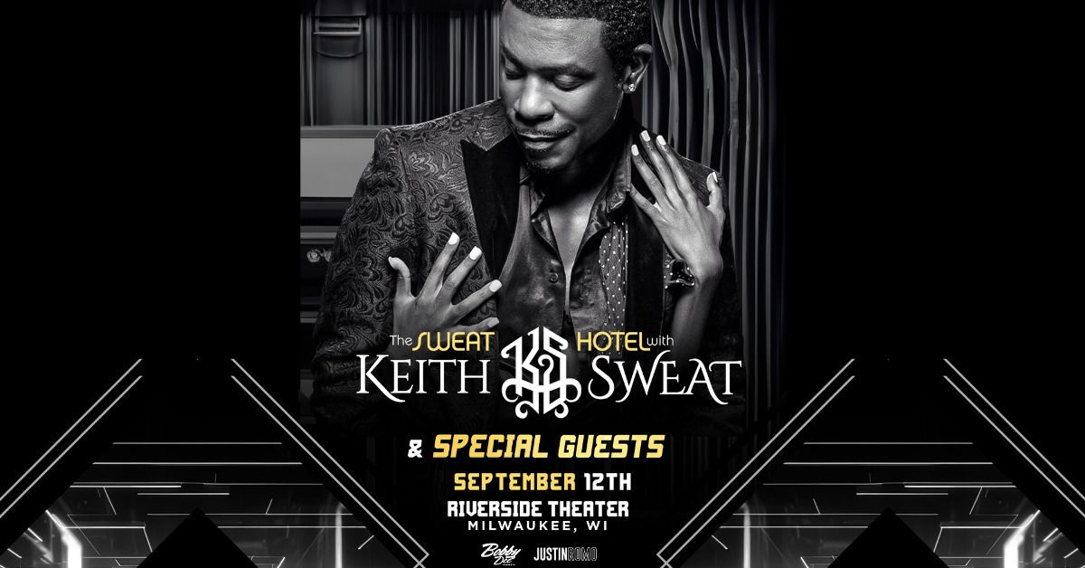 The Sweat Hotel with Keith Sweat at Riverside Theater