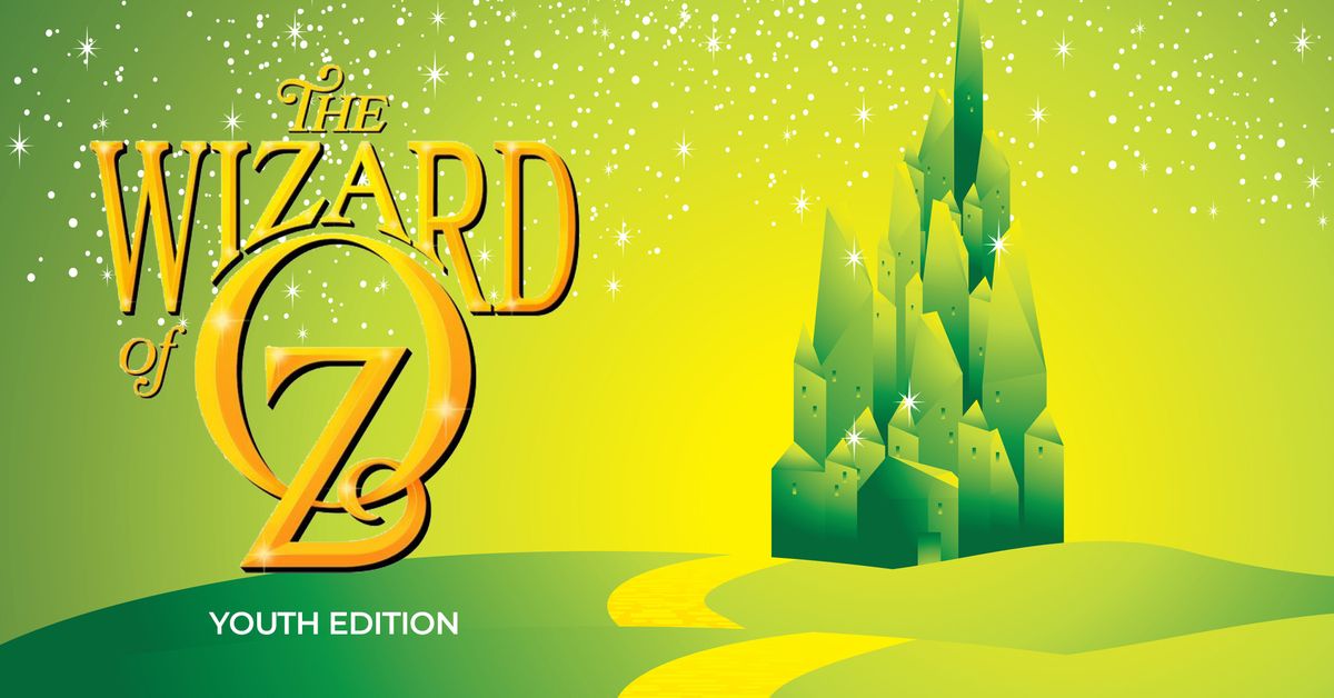 Windmill Productions \u2013 The Wizard of Oz: Youth Edition