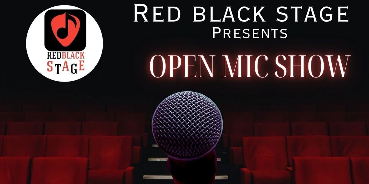 Open mic by RED BLACK STAGE