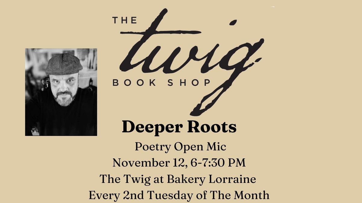 Deeper Roots @ Bakery Lorraine: Poetry open mic night. Come one and all, everyone welcome. 