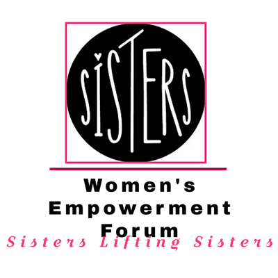 Women's Empowerment Forum Sisters Lifting Sisters