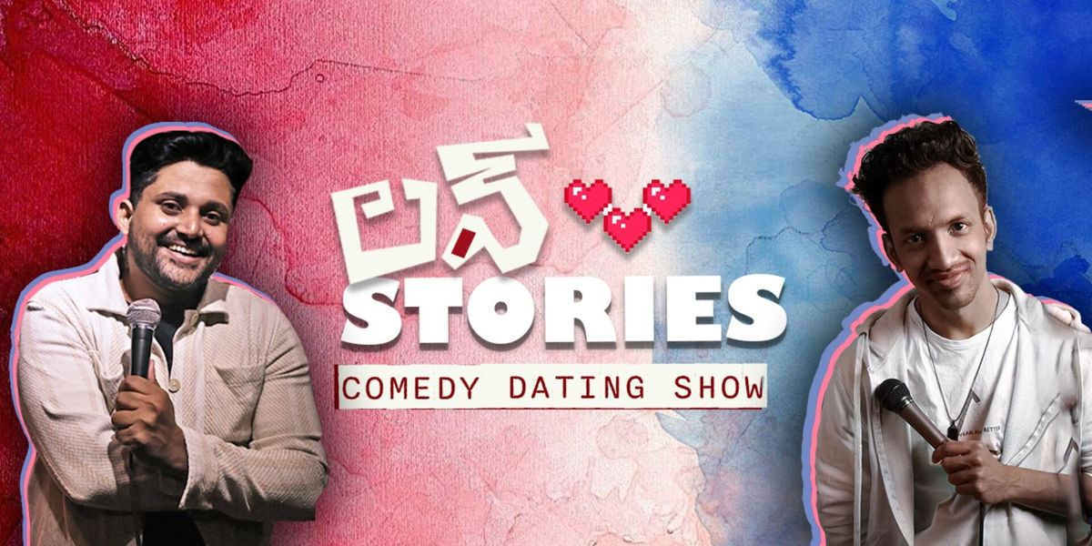 Love Stories. Comedy Dating Show