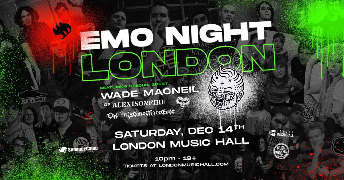 EMO NIGHT: LONDON x THE ONLY EMO NIGHT EVER w\/ guest DJ Wade MacNeil of Alexisonfire - December 14th