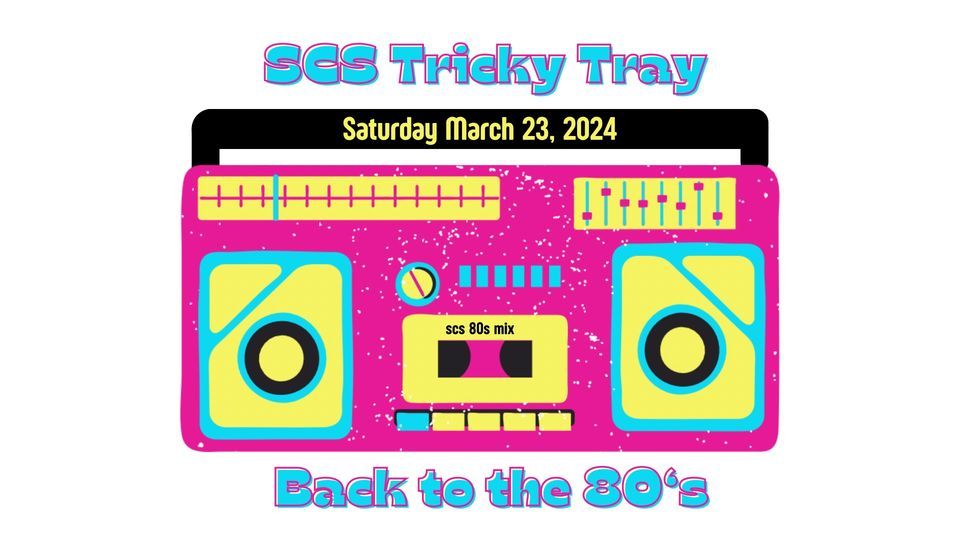 SCS Tricky Tray 2024 - Back to the 80's