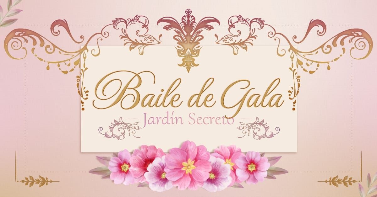 Baile de Gala "jard\u00edn secreto".