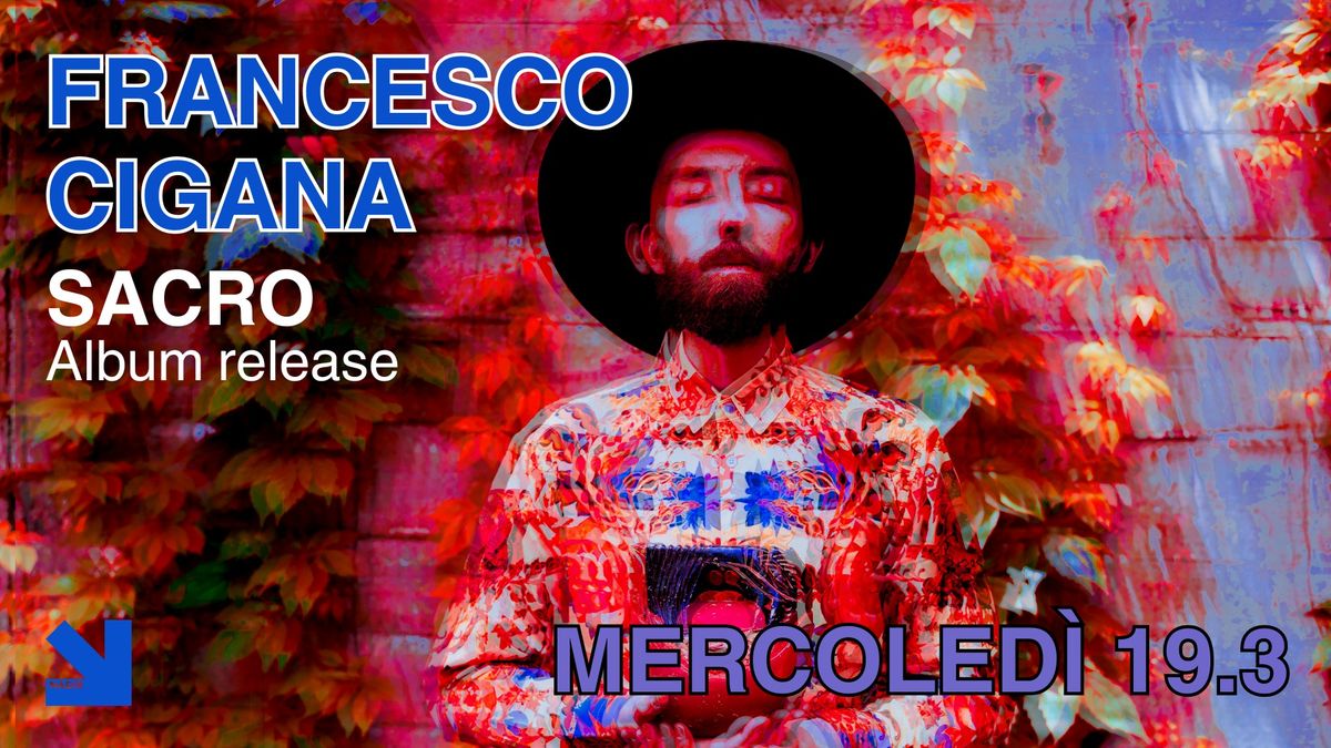 Francesco Cigana solo - SACRO - album release