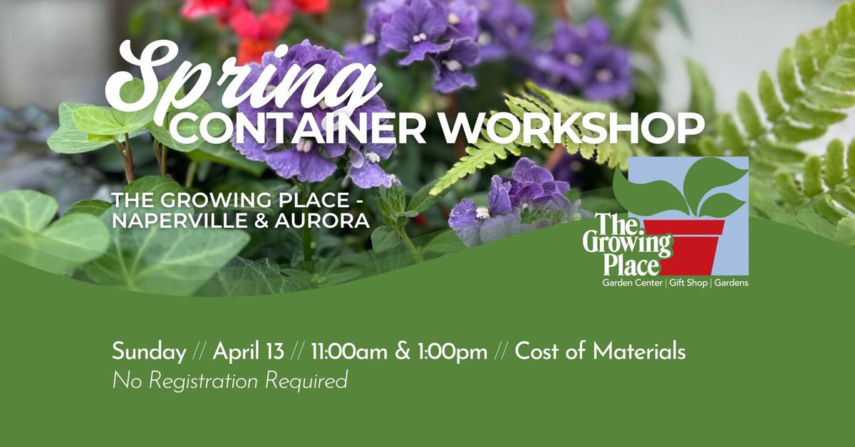 Spring Container Workshop - Aurora & Naperville