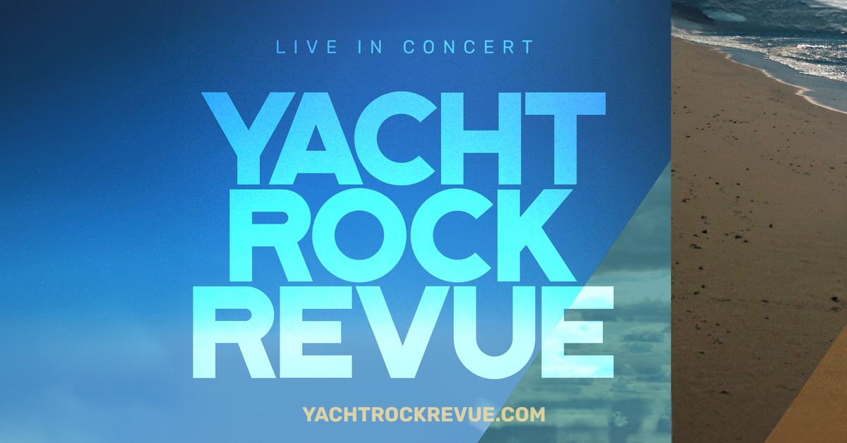 Yacht Rock Revue at Pechanga Resort Casino