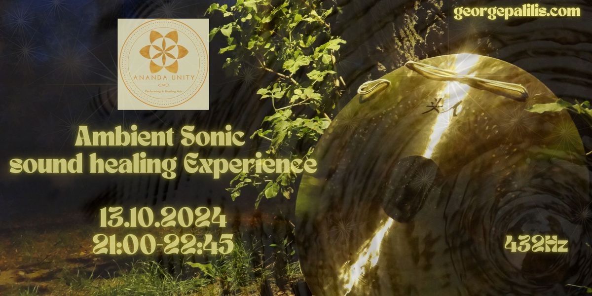 Ambient Sonic Soundhealing Experience