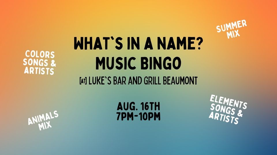 whats-in-a-name-music-bingo-luke-s-bar-and-grill-beaumont-16-august