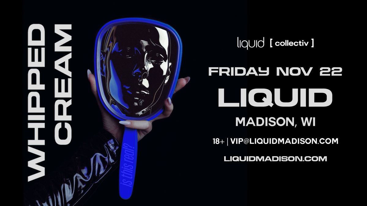 Whipped Cream: Is This Real at Liquid | Madison, WI