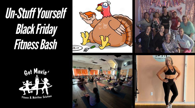 Unstuff Yourself Black Friday Fitness Bash