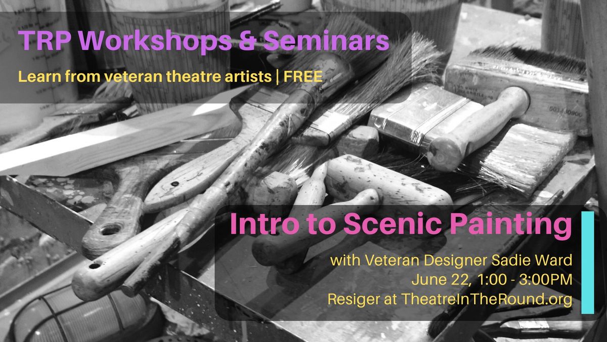 TRP WORKSHOPS: Intro to Scenic Painting