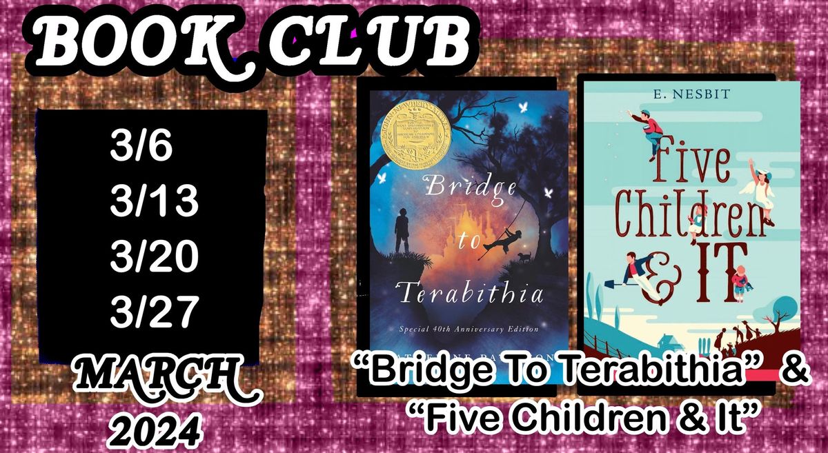 BOOK CLUB With Miss Gali\/\u201cBridge To Terabithia\u201d & \u201cFive Children & It\u201d