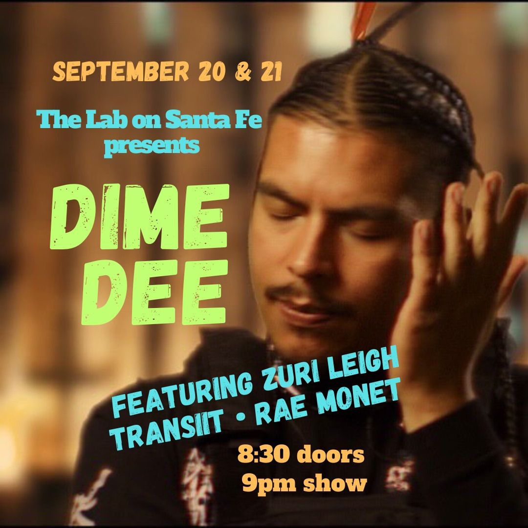 The Lab on Santa Fe presents DIME DEE featuring Zuri Leigh, Transiit, and Rae Monet