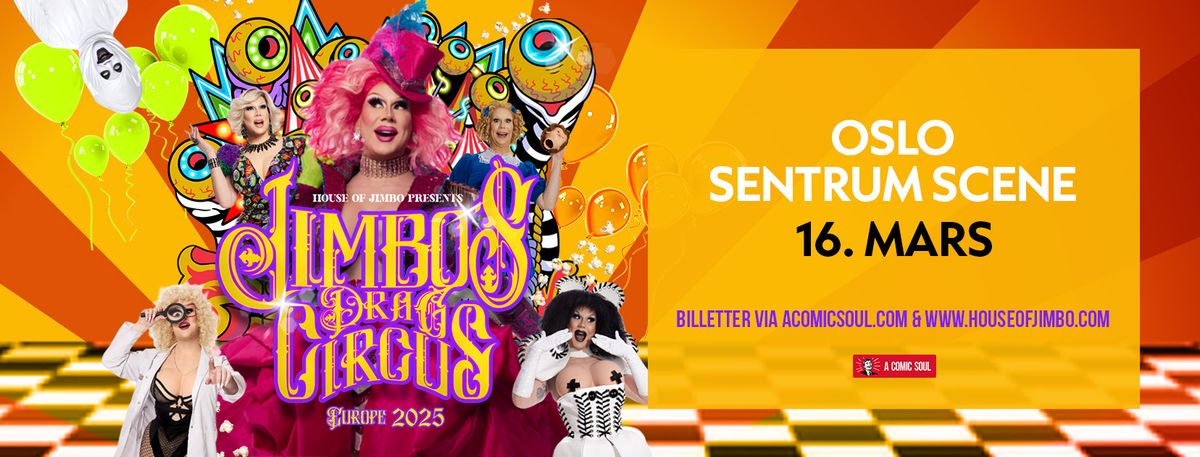 Jimbo\u2019s Drag Circus \u2013 Oslo | March 16, 2025