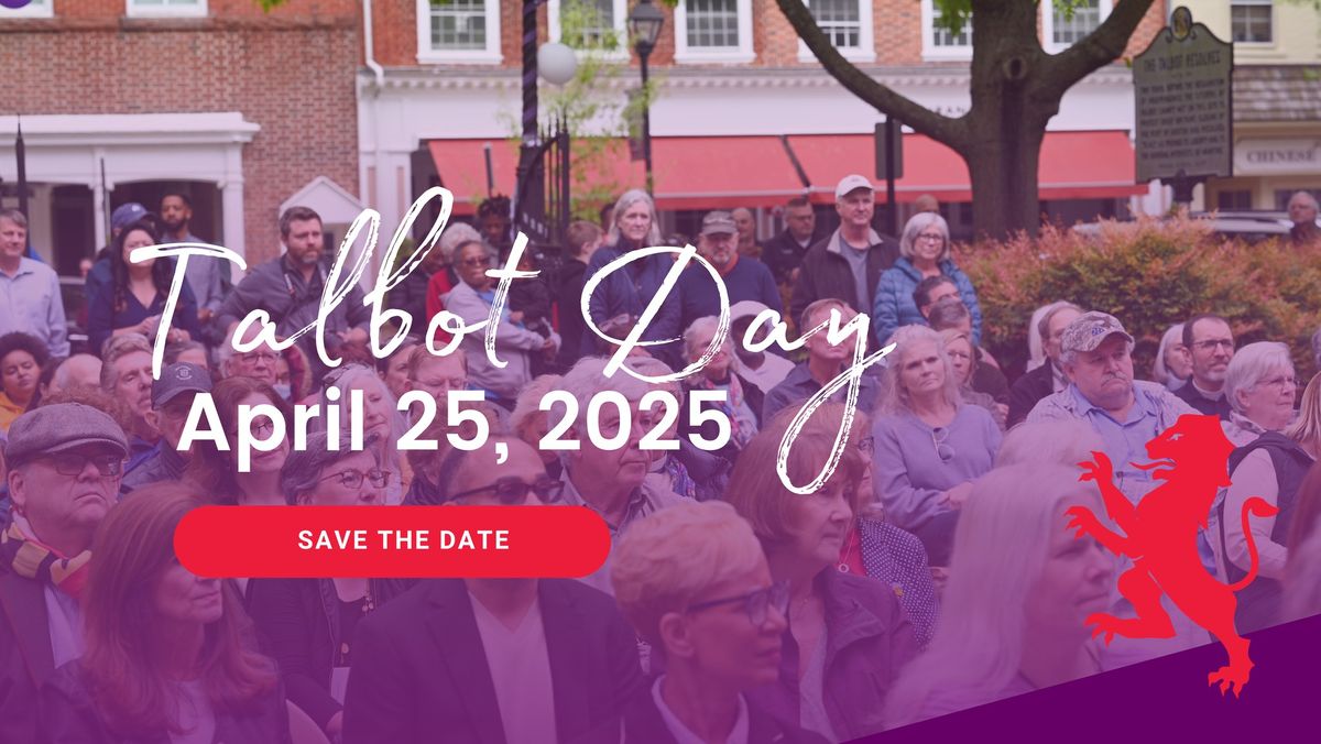 SAVE THE DATE: Talbot Day 2025