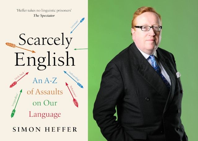 Simon Heffer on 'Scarcely English'