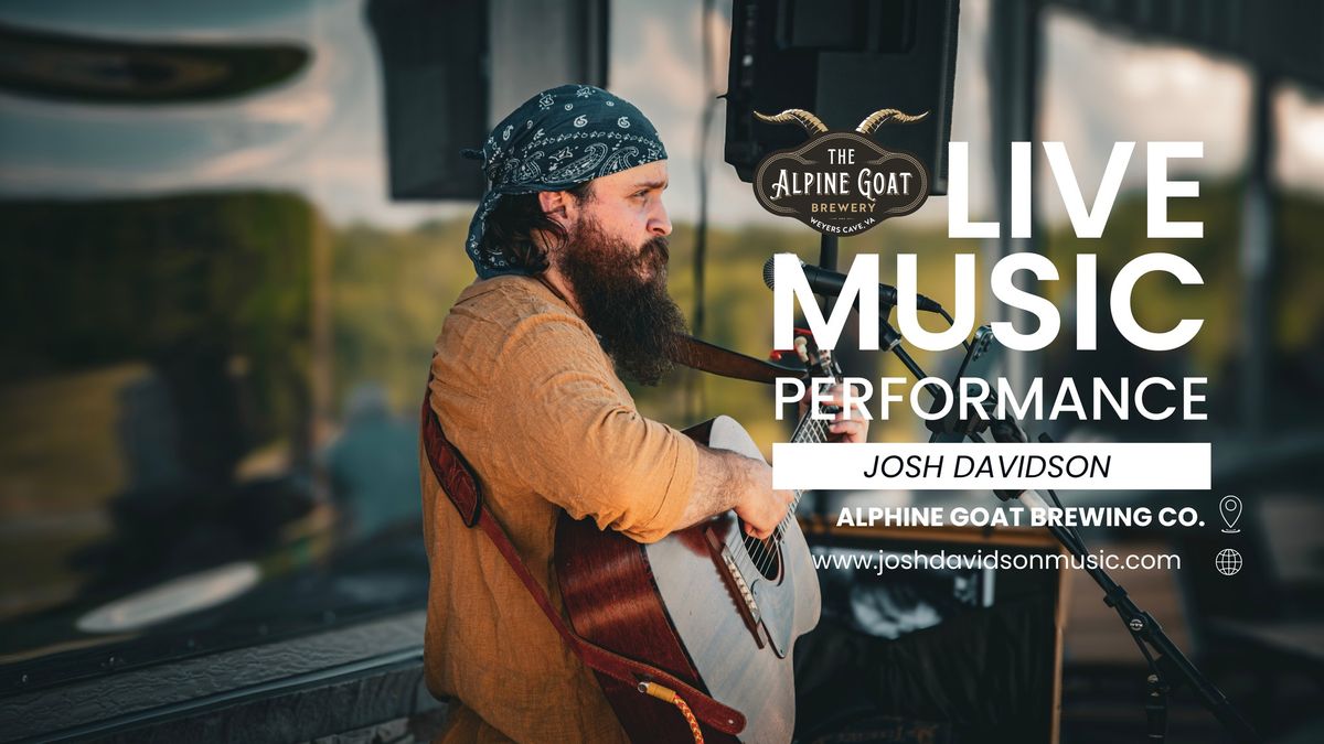 Live Music with Josh Davidson at Alpine Goat Brewing Co.